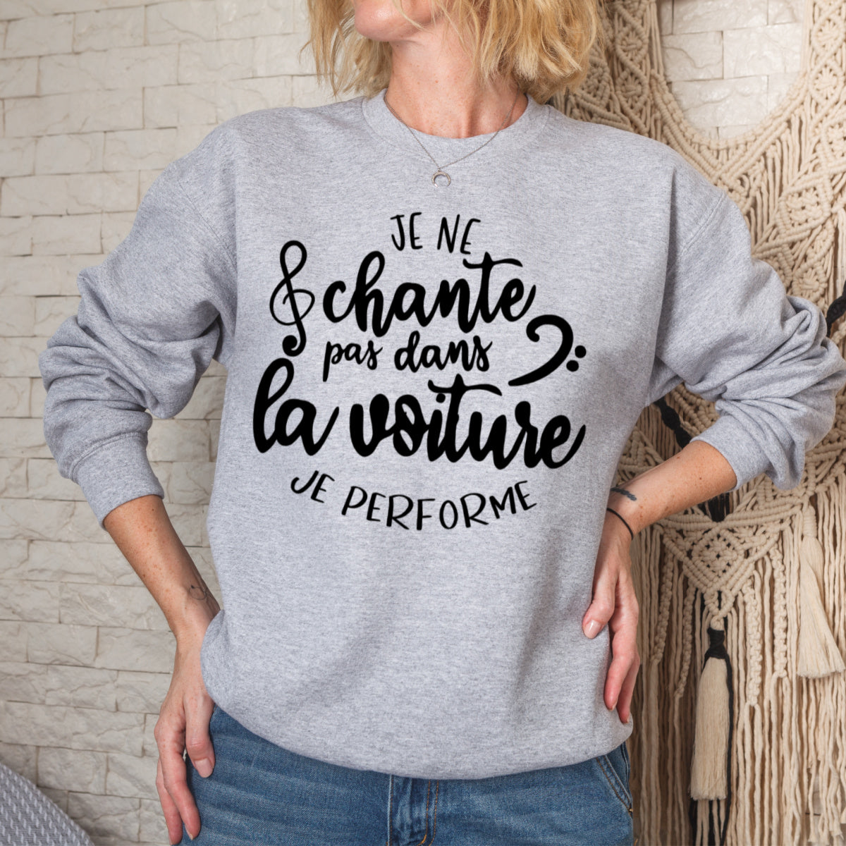 Chandail, Crewneck ou Hoodie | Je ne chante pas, je performe