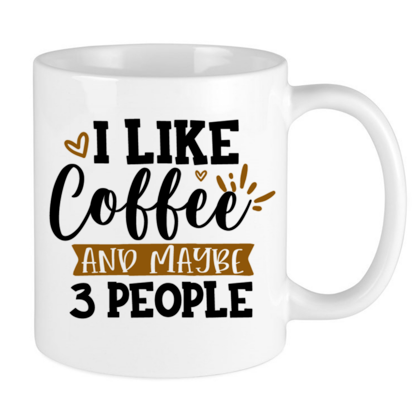 12oz or 15oz Mug ''I like coffee and maybe 3 people'' | French or English of your choice