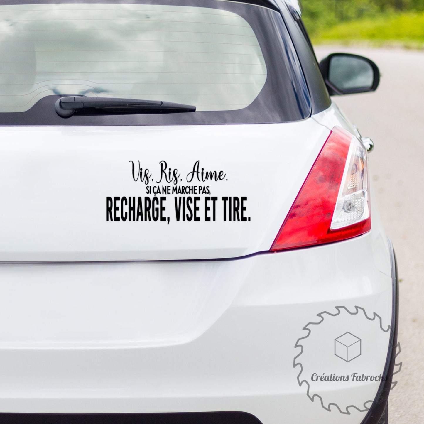 Car Decal "Screw, Laugh, Love. If That Doesn't Work, Reload, Aim and Shoot."