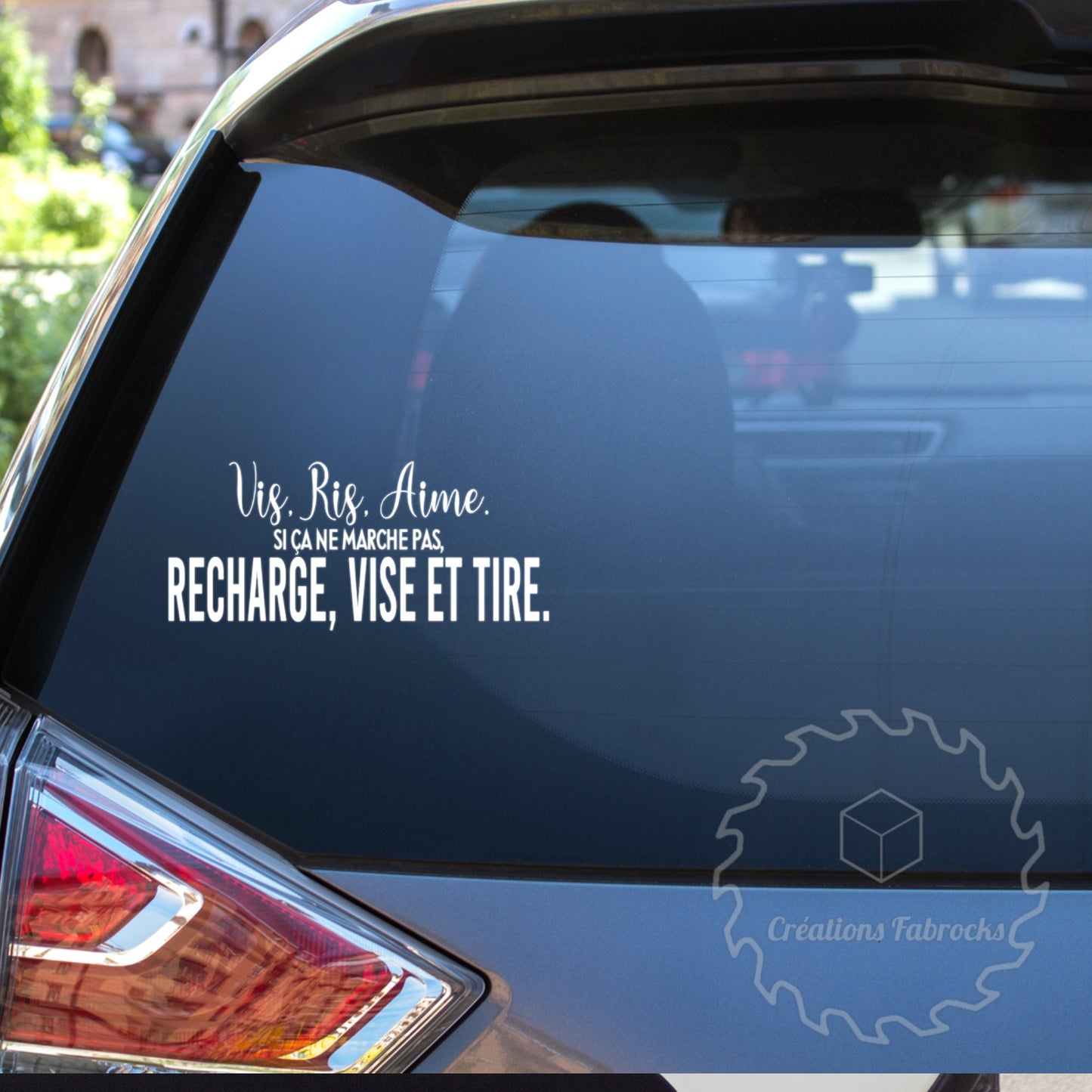 Car Decal "Screw, Laugh, Love. If That Doesn't Work, Reload, Aim and Shoot."