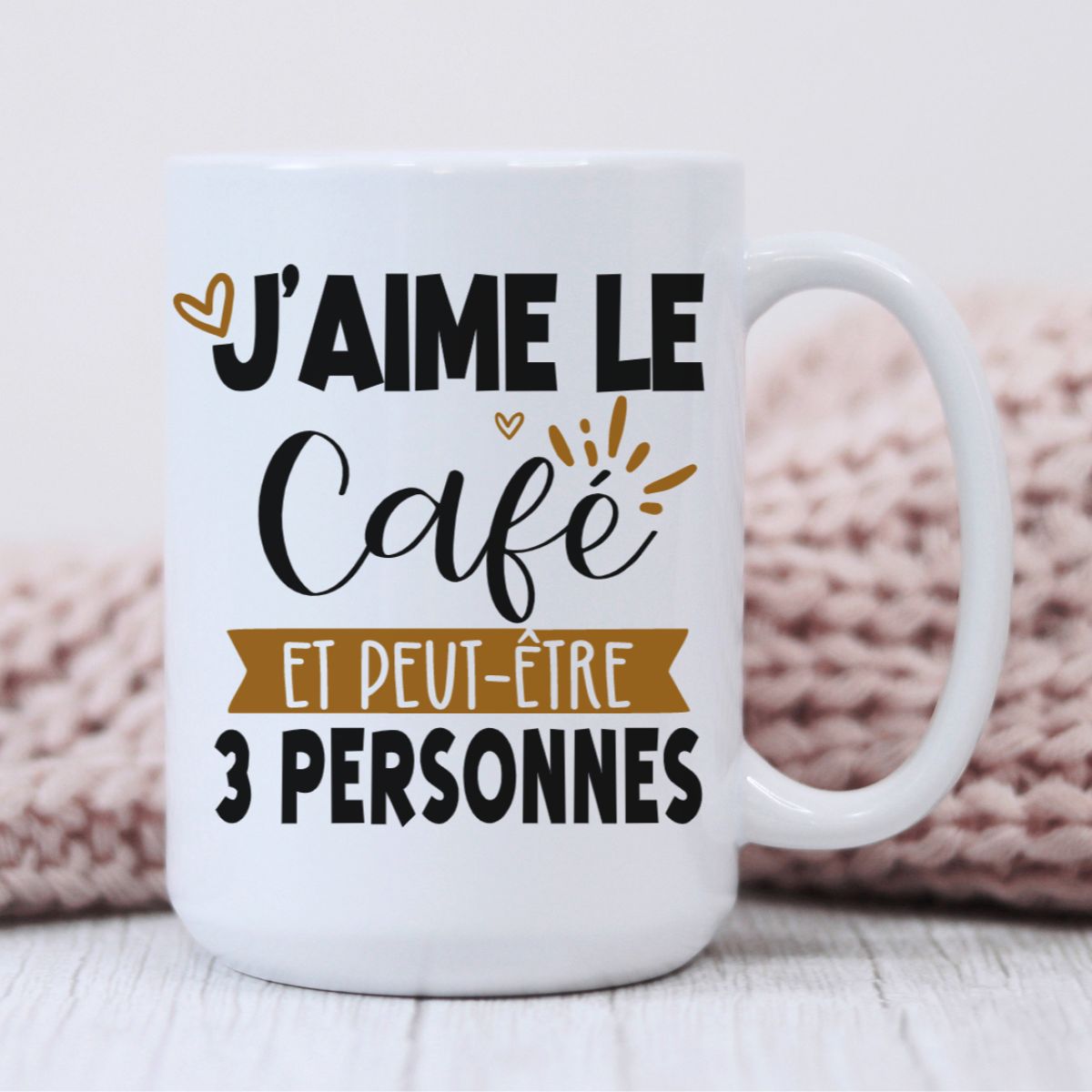 12oz or 15oz Mug ''I like coffee and maybe 3 people'' | French or English of your choice