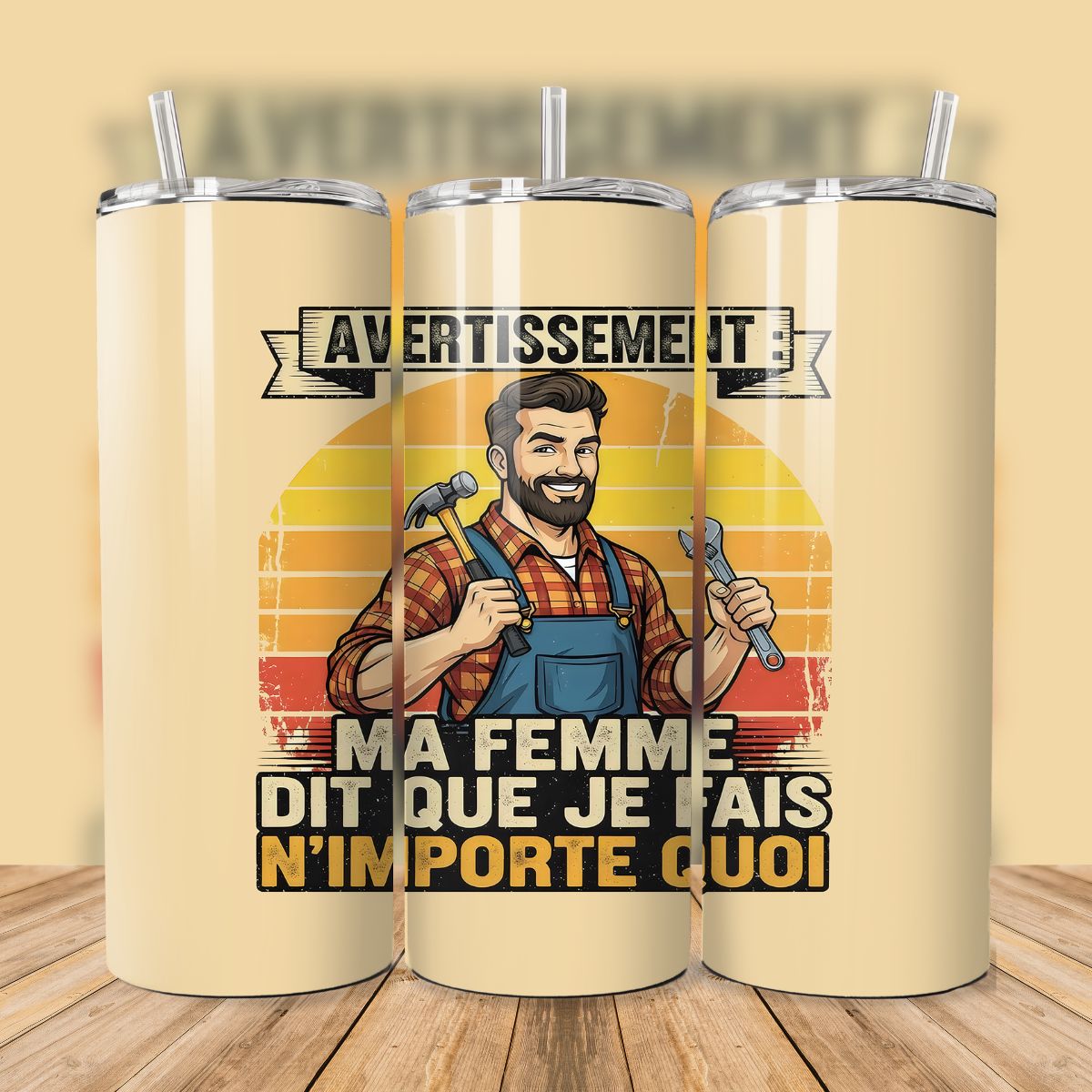 🛠️🧔Tumbler isothermique – Avertissement : Ma femme dit que je fais n'importe quoi