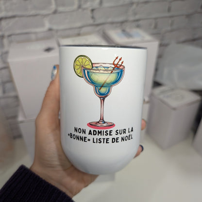 Verre à Vin Isotherme 12 oz – Modèle "Non admise sur la "bonne" liste de Noël"🍸🎄